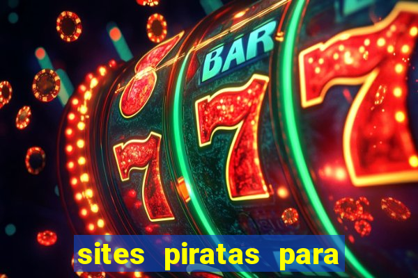 sites piratas para ver jogos